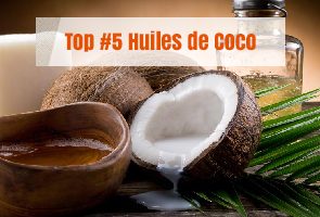 Top 5 meilleures huiles de coco