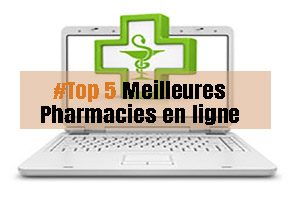 top 5 pharmacies sur Internet