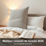 Meilleur coussin de lecture 2026 : lire et regarder la TV au lit