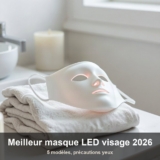 Meilleur masque LED visage 2026 : 5 modèles, précautions yeux