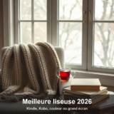 Meilleure liseuse 2026 : Kindle, Kobo, couleur ou grand écran